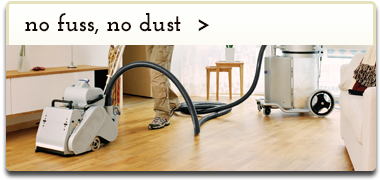 No Fuss, No Dust.