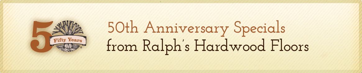 Ralph's 50th Anniversary Flooring Specials